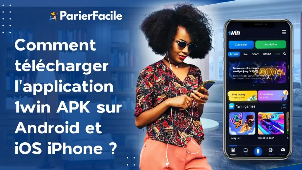 télécharger l'application 1win APk sur Android et iOS