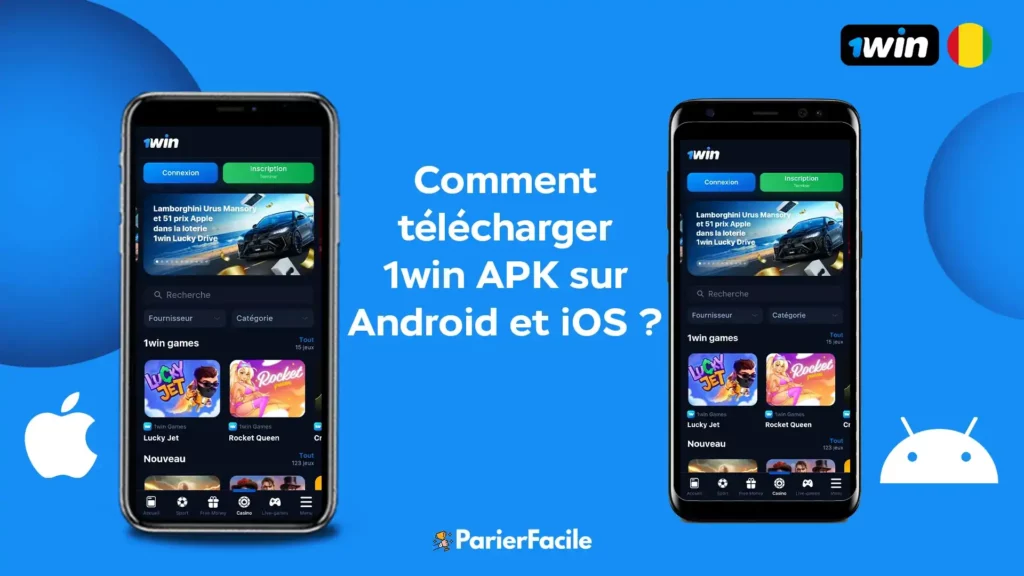 Comment télécharger 1win APK sur Android et iOS iPhone