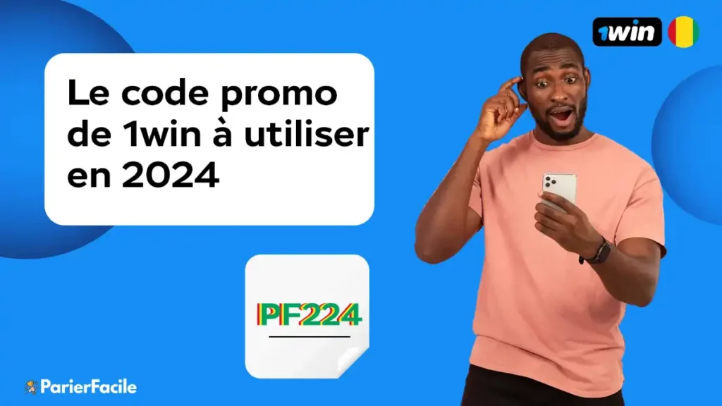 Le code promo de 1win Guinée à utiliser en 2024