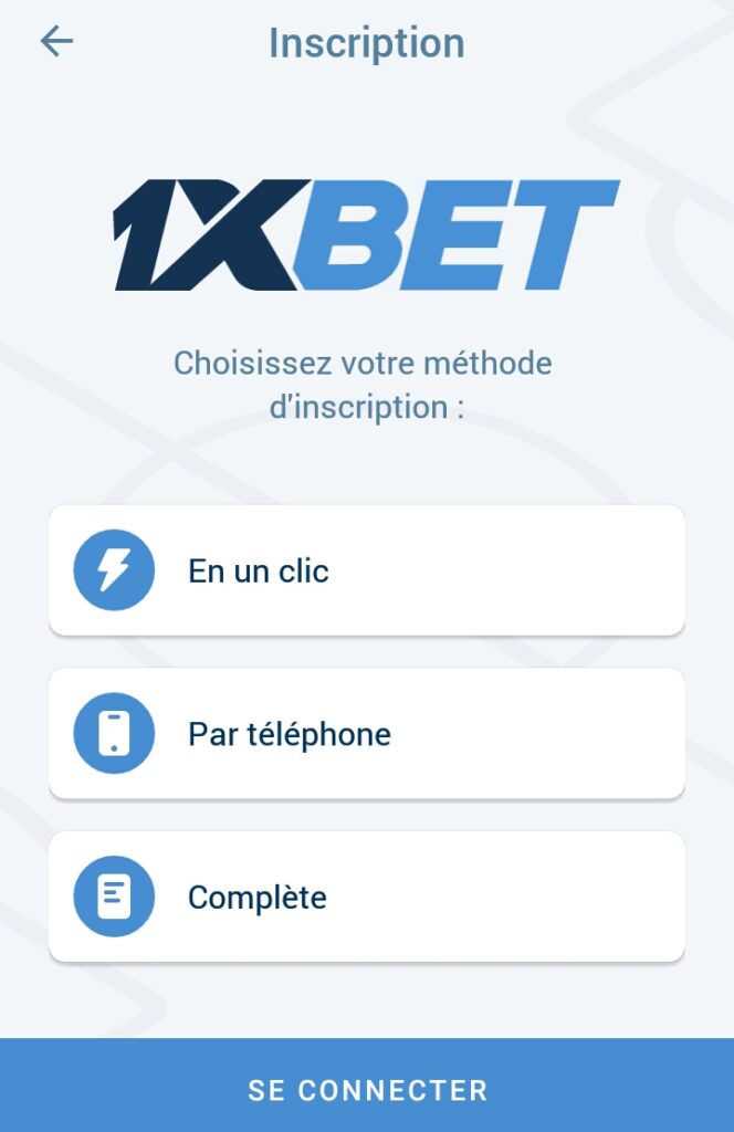 Méthodes d'inscription 1xbet via l'application