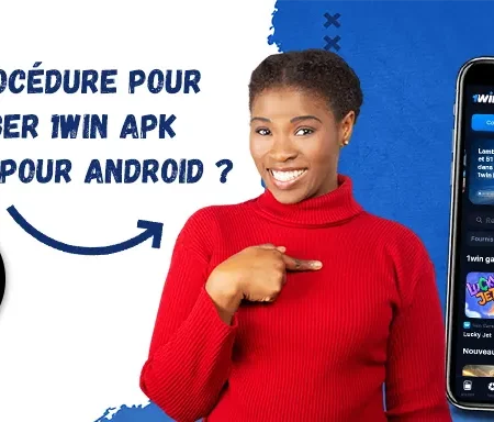 Как скачать 1win Apk Cameroun для Android?