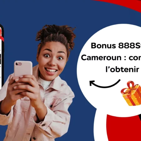 Bonus 888Starz Cameroun : comment l’obtenir ?