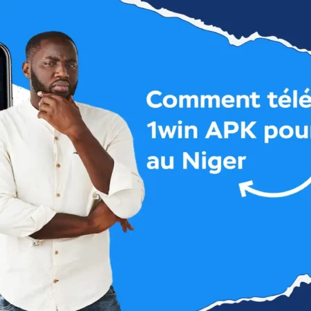 Comment télécharger 1win APK pour Android au Niger ?