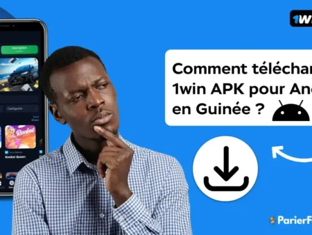 Comment télécharger 1win APK pour Android en Guinée ?