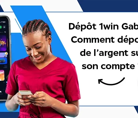 Dépôt 1win Gabon : Comment déposer de l’argent sur son compte ?