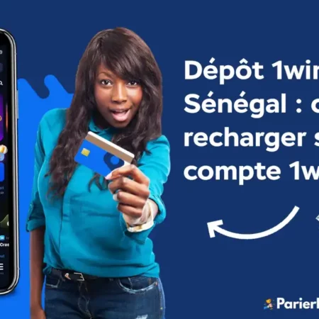 Dépôt 1win Sénégal : comment recharger son compte 1win ?