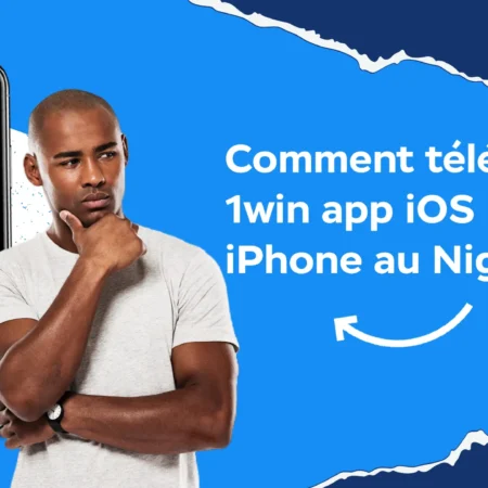 Comment télécharger 1win app iOS Niger ?