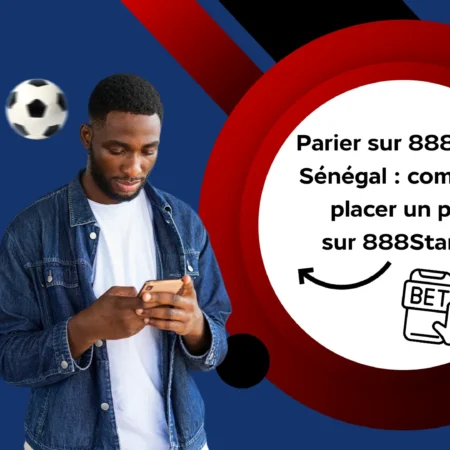 Parier sur 888Starz Sénégal : comment placer un pari sur 888Starz ?