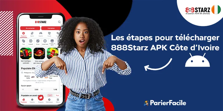 Les étapes pour télécharger 888Starz APK Côte d’Ivoire