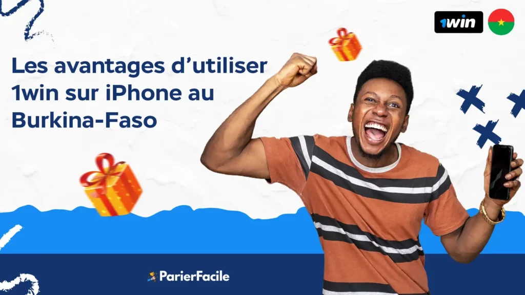 Les avantages d’utiliser 1win sur iPhone au Burkina Faso