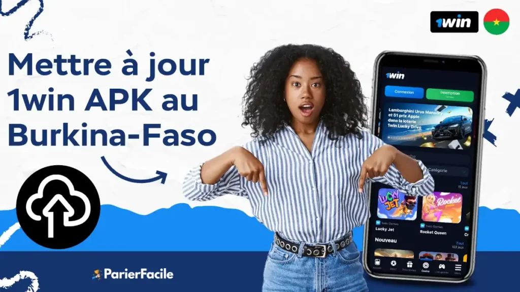  Mettre à jour 1win APK au Burkina Faso