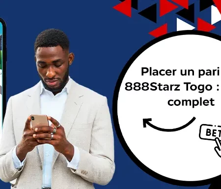 Placer un pari sur 888Starz Togo : Guide complet