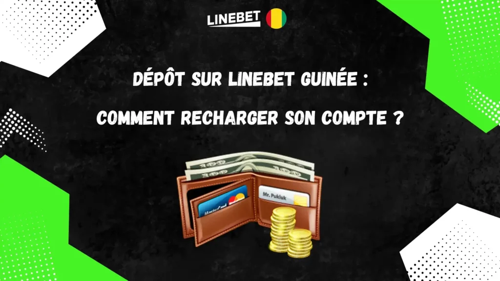 Dépôt sur Linebet Guinée