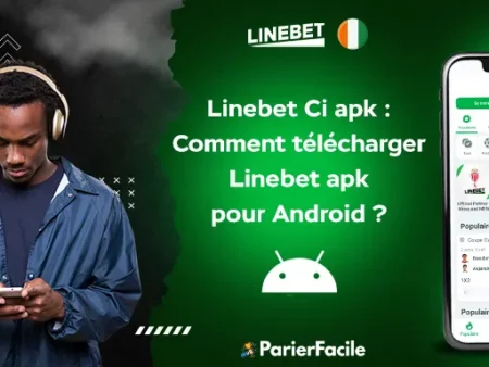 Comment télécharger Linebet Ci apk pour Android ?