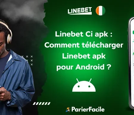 Comment télécharger Linebet Ci apk pour Android ?