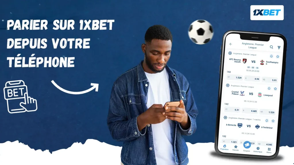 parier sur 1xbet depuis votre téléphone 