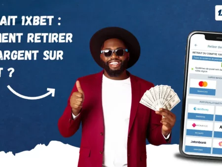 Retrait 1xbet : comment retirer son argent sur 1xbet ?