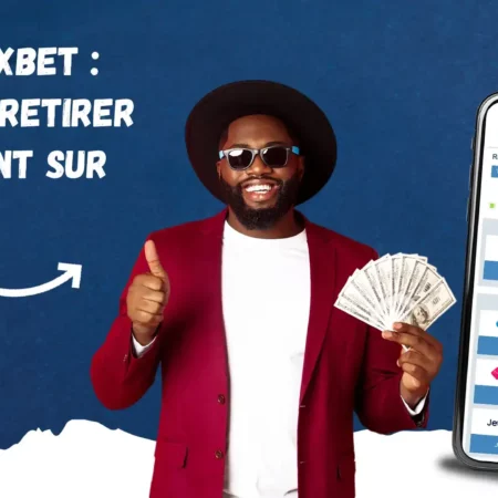 Retrait 1xbet : comment retirer son argent sur 1xbet ?