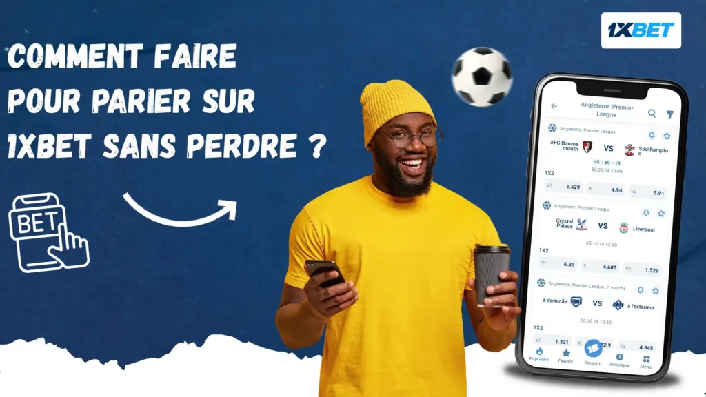 Comment parier sur 1xbet sans perdre ?